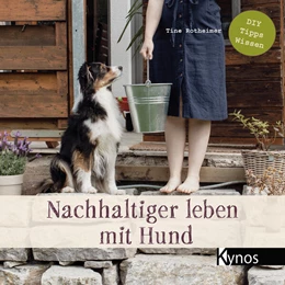 Abbildung von Rotheimer | Nachhaltiger leben mit Hund | 1. Auflage | 2023 | beck-shop.de