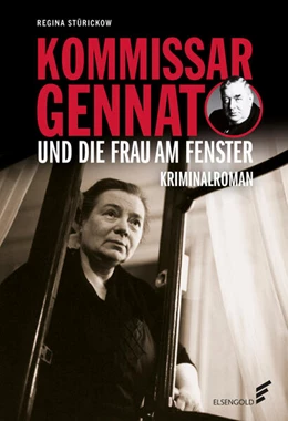 Abbildung von Stürickow | Kommissar Gennat und die Frau am Fenster | 1. Auflage | 2023 | beck-shop.de