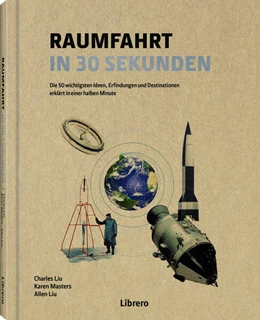 Abbildung von Liu / Masters | Raumfahrt in 30 Sekunden | 1. Auflage | 2023 | beck-shop.de