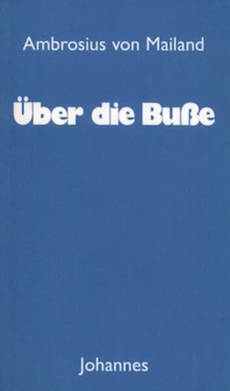 Abbildung von Ambrosius von Mailand | Über die Buße | 1. Auflage | 2023 | beck-shop.de