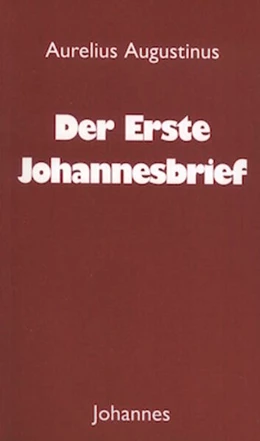 Abbildung von Augustinus | Der Erste Johannesbrief | 1. Auflage | 2023 | beck-shop.de