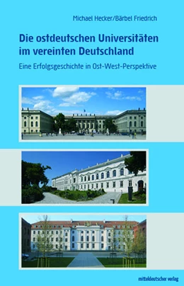 Abbildung von Hecker / Friedrich | Die ostdeutschen Universitäten im vereinten Deutschland | 1. Auflage | 2023 | beck-shop.de