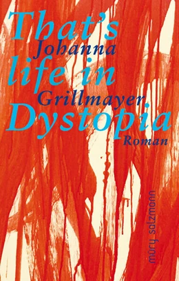 Abbildung von Grillmayer | That's life in Dystopia | 1. Auflage | 2023 | beck-shop.de
