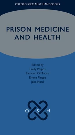 Abbildung von Phipps | Prison Medicine and Health | 1. Auflage | 2024 | beck-shop.de