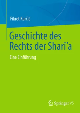 Abbildung von Karcic / Schröter | Geschichte des Rechts der Shari¿a | 1. Auflage | 2023 | beck-shop.de