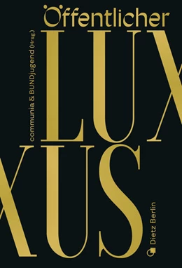 Abbildung von communia & BUNDjugend | Öffentlicher Luxus | 1. Auflage | 2023 | beck-shop.de