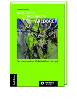 Abbildung von Aumüller | NATÜRLICH NACHHALTIG WILDBRET | 1. Auflage | 2023 | beck-shop.de