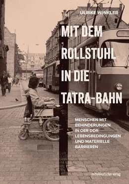 Abbildung von Winkler | Mit dem Rollstuhl in die Tatra-Bahn | 1. Auflage | 2023 | beck-shop.de