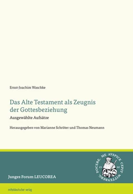 Abbildung von Waschke / Schröter | Das Alte Testament als Zeugnis der Gottesbeziehung | 1. Auflage | 2025 | beck-shop.de