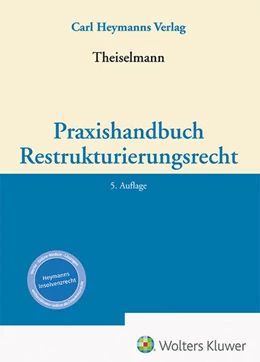Abbildung von Theiselmann | Praxishandbuch Restrukturierungsrecht | 5. Auflage | 2023 | beck-shop.de