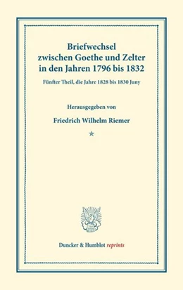 Abbildung von Riemer / Goethe | Briefwechsel zwischen Goethe und Zelter in den Jahren 1796 bis 1832. | 1. Auflage | 2023 | beck-shop.de