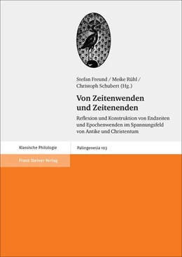 Abbildung von Freund / Schubert | Von Zeitenwenden und Zeitenenden | 1. Auflage | 2015 | beck-shop.de