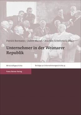 Abbildung von Bormann / Michel | Unternehmer in der Weimarer Republik | 1. Auflage | 2015 | beck-shop.de