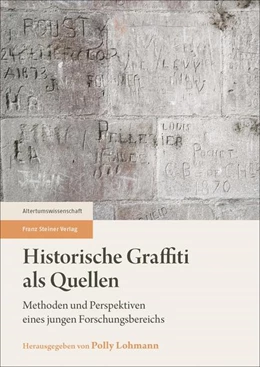 Abbildung von Lohmann | Historische Graffiti als Quellen | 1. Auflage | 2018 | beck-shop.de