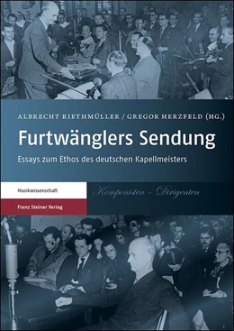Abbildung von Herzfeld / Riethmüller | Furtwänglers Sendung | 1. Auflage | 2020 | beck-shop.de