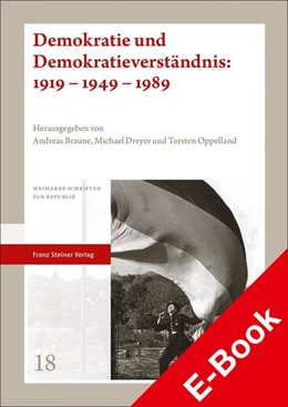 Abbildung von Braune / Dreyer | Demokratie und Demokratieverständnis: 1919 - 1949 - 1989 | 1. Auflage | 2021 | beck-shop.de