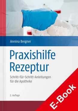 Abbildung von Bergner | Praxishilfe Rezeptur | 2. Auflage | 2021 | beck-shop.de
