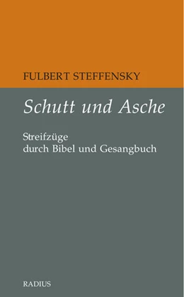 Abbildung von Steffensky | Schutt und Asche | 1. Auflage | 2023 | beck-shop.de