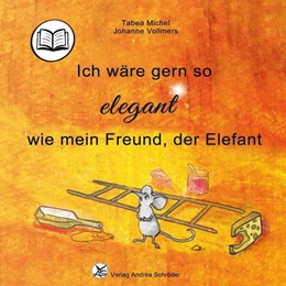 Abbildung von Michel | Ich wäre gern so elegant wie mein Freund, der Elefant | 1. Auflage | 2023 | beck-shop.de