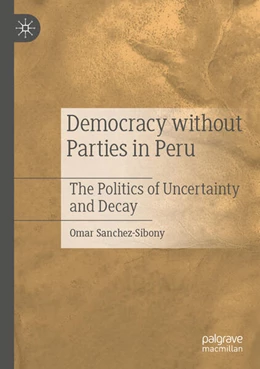 Abbildung von Sanchez-Sibony | Democracy without Parties in Peru | 1. Auflage | 2023 | beck-shop.de