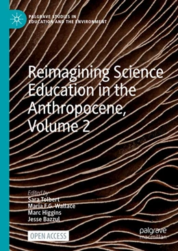 Abbildung von Tolbert / Wallace | Reimagining Science Education in the Anthropocene, Volume 2 | 1. Auflage | 2023 | beck-shop.de
