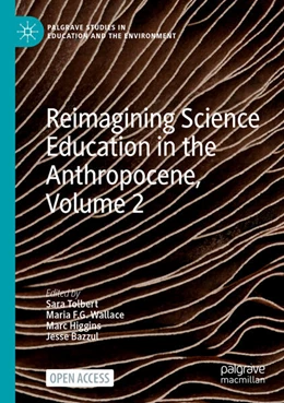 Abbildung von Tolbert / Wallace | Reimagining Science Education in the Anthropocene, Volume 2 | 1. Auflage | 2023 | beck-shop.de