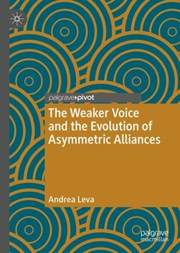Abbildung von Leva | The Weaker Voice and the Evolution of Asymmetric Alliances | 1. Auflage | 2023 | beck-shop.de