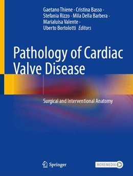 Abbildung von Thiene / Basso | Pathology of Cardiac Valve Disease | 1. Auflage | 2023 | beck-shop.de