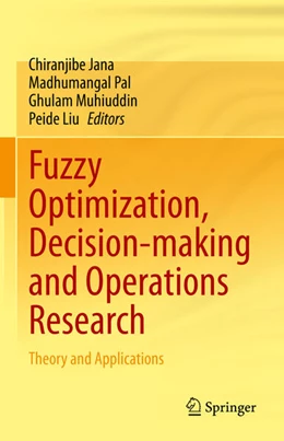 Abbildung von Jana / Pal | Fuzzy Optimization, Decision-making and Operations Research | 1. Auflage | 2023 | beck-shop.de