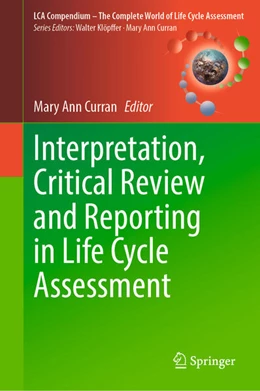 Abbildung von Curran | Interpretation, Critical Review and Reporting in Life Cycle Assessment | 1. Auflage | 2023 | beck-shop.de