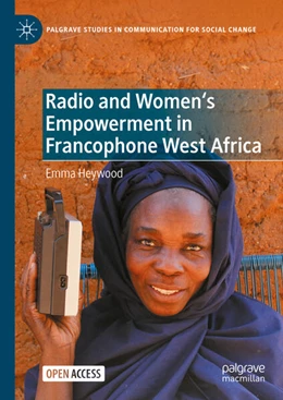 Abbildung von Heywood | Radio and Women's Empowerment in Francophone West Africa | 1. Auflage | 2023 | beck-shop.de