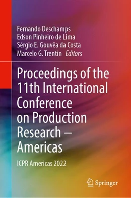 Abbildung von Deschamps / Pinheiro de Lima | Proceedings of the 11th International Conference on Production Research – Americas | 1. Auflage | 2023 | beck-shop.de