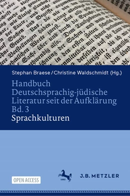 Abbildung von Braese / Waldschmidt | Handbuch Deutschsprachig-jüdische Literatur seit der Aufklärung Bd. 3: Sprachkulturen | 1. Auflage | 2024 | beck-shop.de