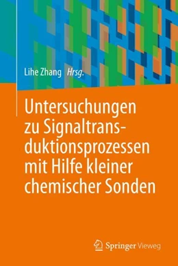 Abbildung von Zhang | Untersuchungen zu Signaltransduktionsprozessen mit Hilfe kleiner chemischer Sonden | 1. Auflage | 2025 | beck-shop.de