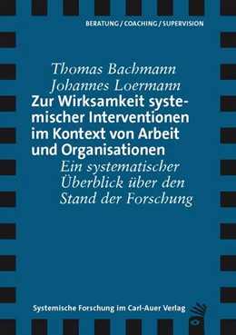 Abbildung von Bachmann / Loermann | Zur Wirksamkeit systemischer Interventionen im Kontext von Arbeit und Organisationen | 1. Auflage | 2023 | beck-shop.de