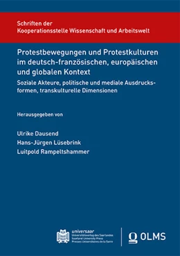 Abbildung von Dausend / Lüsebrink | Protestbewegungen und Protestkulturen im deutsch-französischen, europäischen und globalen Kontext | 1. Auflage | 2023 | beck-shop.de