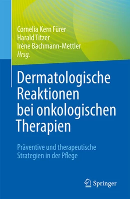 Abbildung von Kern Fürer / Titzer | Dermatologische Reaktionen bei onkologischen Therapien | 1. Auflage | 2023 | beck-shop.de