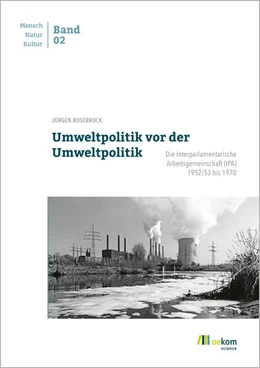 Abbildung von Rosebrock | Umweltpolitik vor der Umweltpolitik | 1. Auflage | 2023 | beck-shop.de