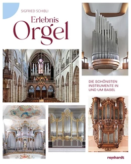 Abbildung von Schibli | Erlebnis Orgel | 1. Auflage | 2023 | beck-shop.de