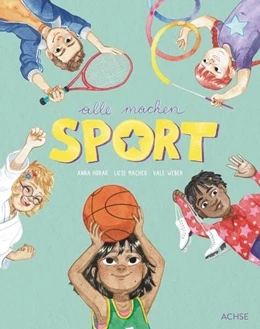 Abbildung von Horak / Macher | Alle machen Sport | 1. Auflage | 2023 | beck-shop.de