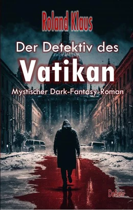 Abbildung von Klaus | Der Detektiv des Vatikan - Mystischer Dark-Fantasy-Roman | 1. Auflage | 2023 | beck-shop.de
