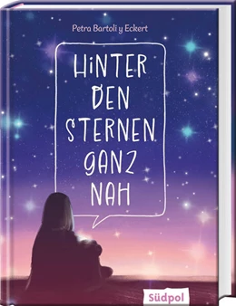 Abbildung von Bartoli Y Eckert | Hinter den Sternen ganz nah | 1. Auflage | 2023 | beck-shop.de