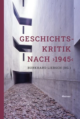 Abbildung von Liebsch | Geschichtskritik nach ›1945‹ | 1. Auflage | 2023 | beck-shop.de