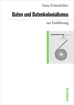 Abbildung von Echterhölter | Daten und Datenkolonialismus zur Einführung | 1. Auflage | 2025 | beck-shop.de