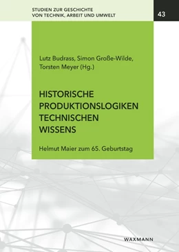 Abbildung von Budrass / Große-Wilde | Historische Produktionslogiken technischen Wissens | 1. Auflage | 2023 | beck-shop.de