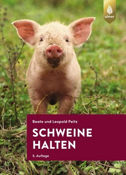 Abbildung von Peitz | Schweine halten | 5. Auflage | 2023 | beck-shop.de