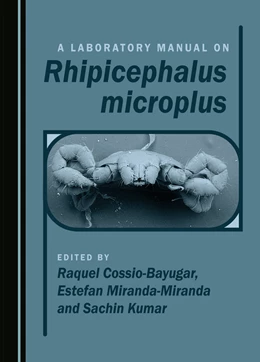 Abbildung von Cossio-Bayugar / Miranda-Miranda | A Laboratory Manual on Rhipicephalus microplus | 1. Auflage | 2023 | beck-shop.de