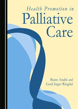 Abbildung von André / Ringdal | Health Promotion in Palliative Care | 1. Auflage | 2023 | beck-shop.de
