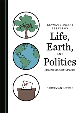 Abbildung von Lewis | Revolutionary Essays on Life, Earth, and Politics | 1. Auflage | 2023 | beck-shop.de