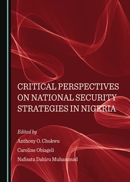 Abbildung von Chukwu / Obiageli | Critical Perspectives on National Security Strategies in Nigeria | 1. Auflage | 2023 | beck-shop.de